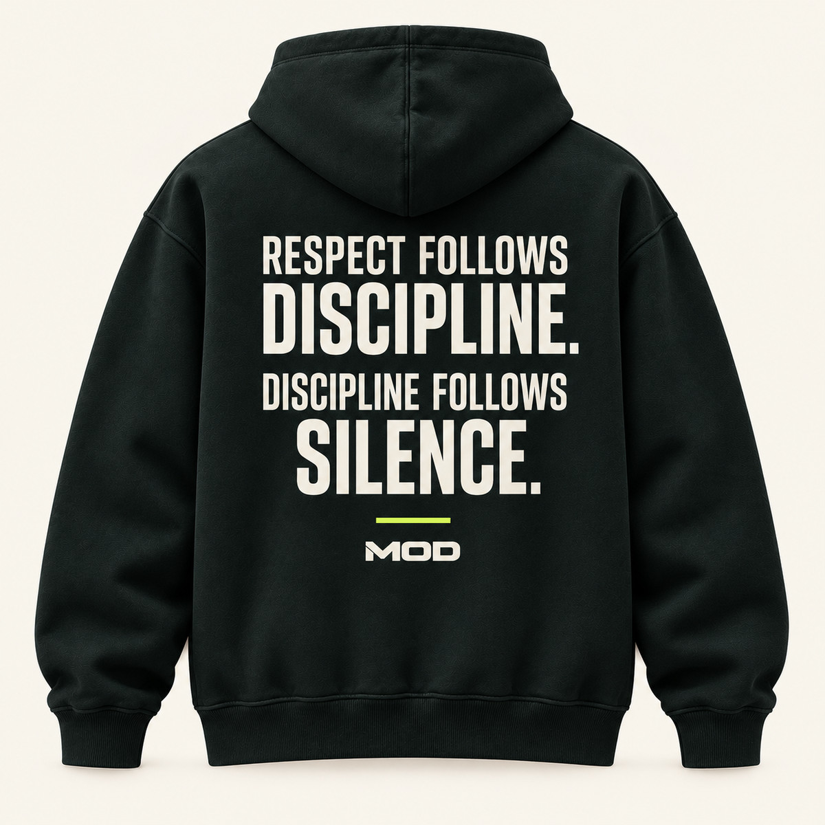 Concept ink hoodie, back view, with “Respect Follows Discipline. Discipline Follows Silence.” lettering and MOD below.
